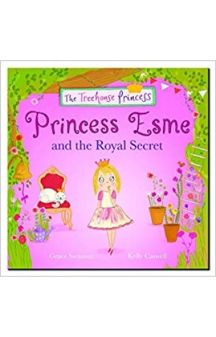 Princess Esme and the Royal Secret (Story Books) - (PB)